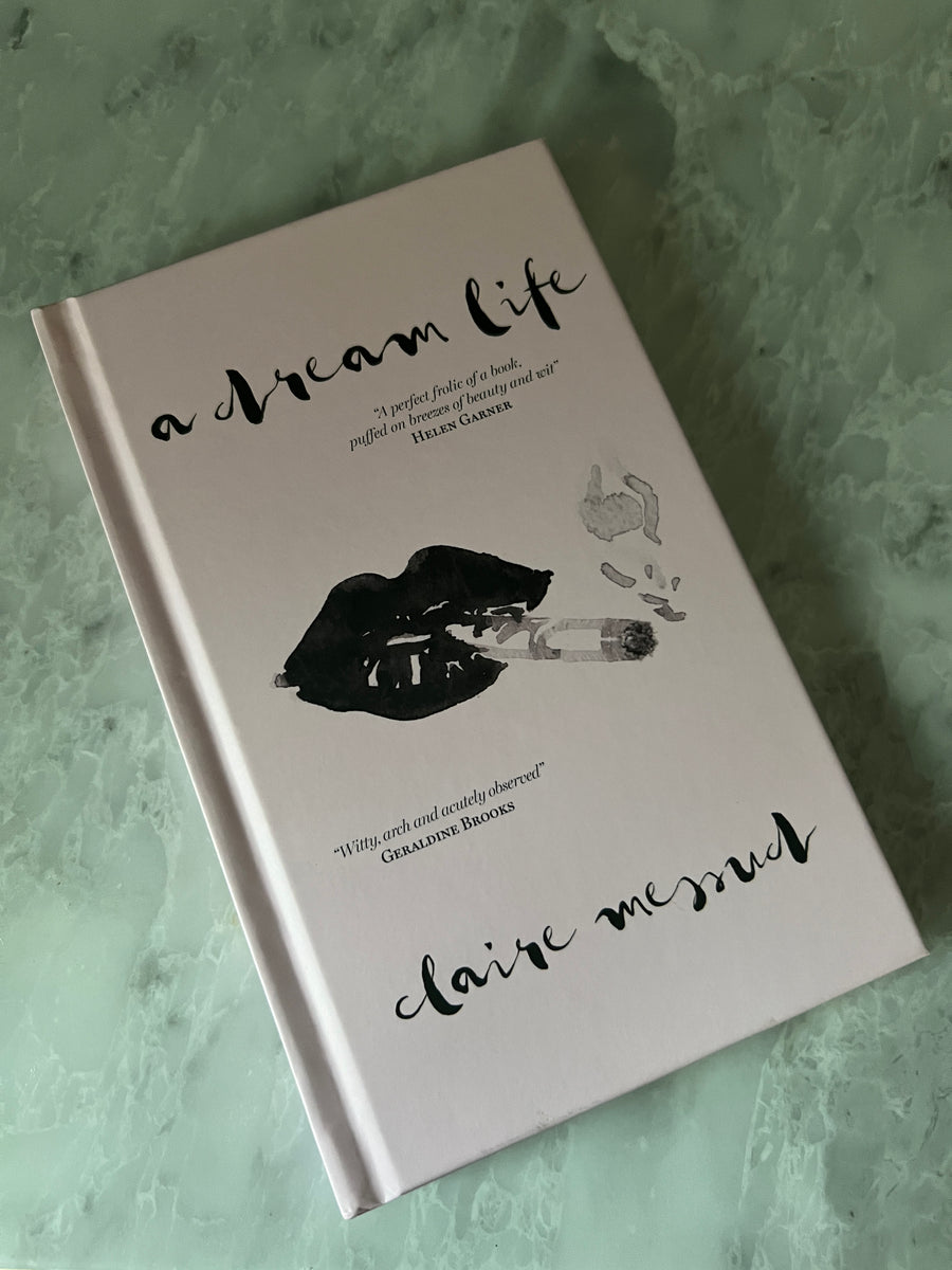 A Dream Life Hardcover Book by Claire Messud